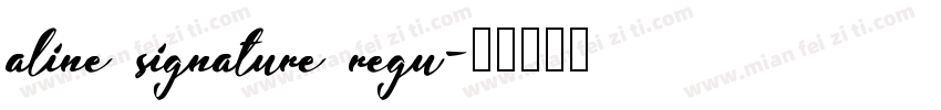 aline signature regu字体转换